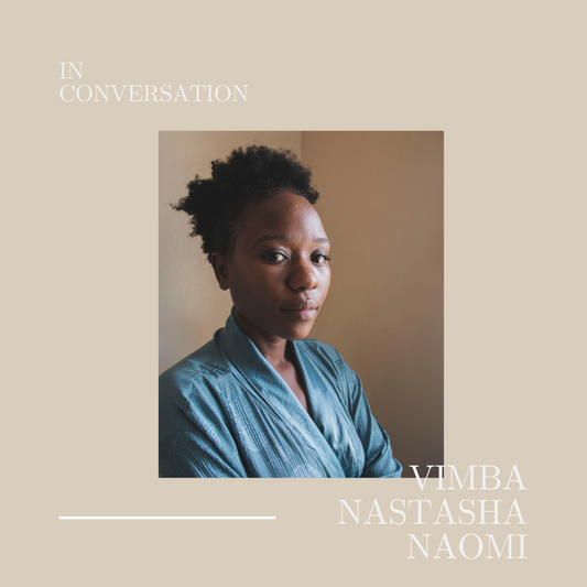 IN CONVERSATION: VIMBAI NATASHA NAOMI